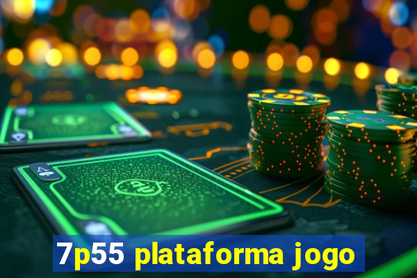 7p55 plataforma jogo